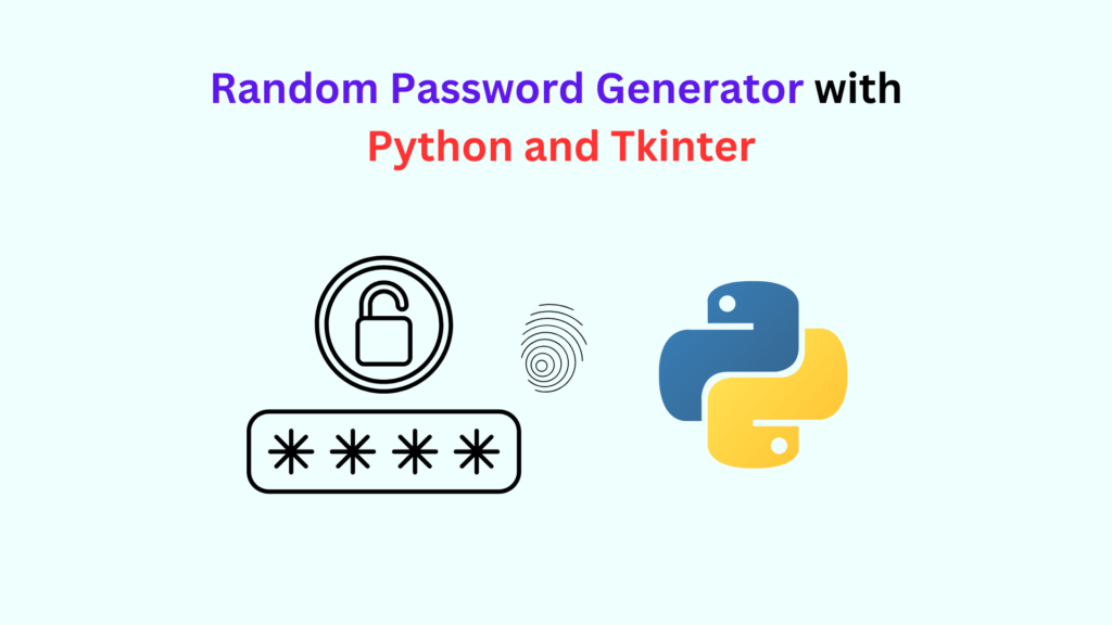 Build Random Password Generator in Python using Tkinter- 2025