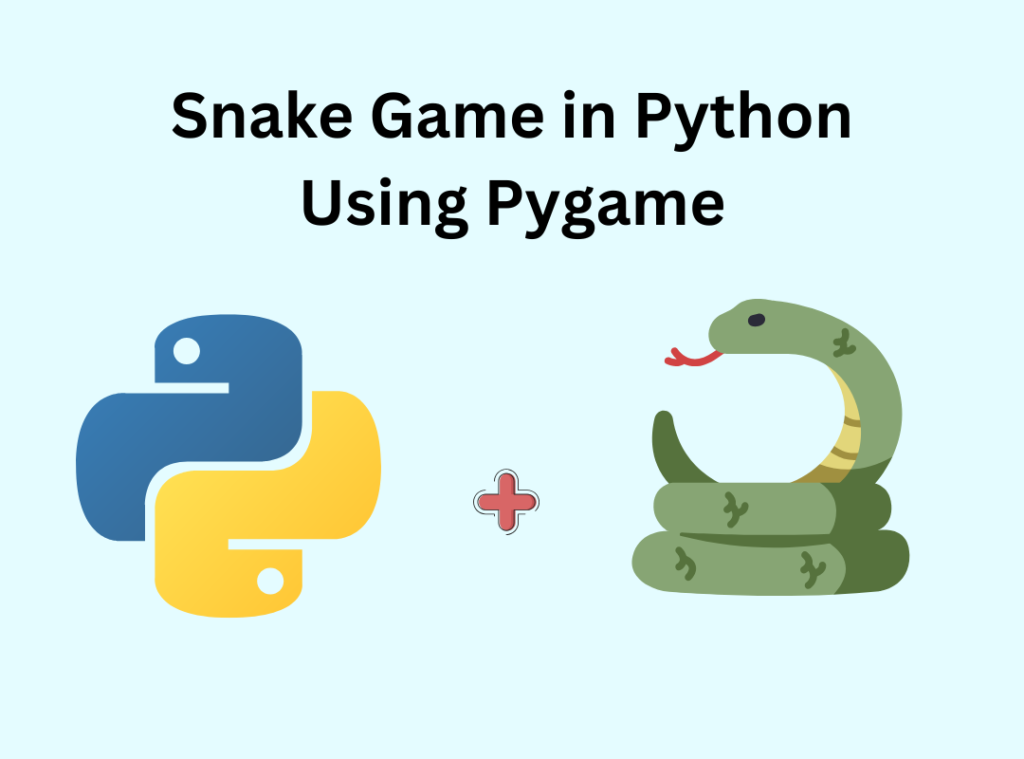 Complete Guide to Build a Classic Snake Game in Python with Pygame | 2025