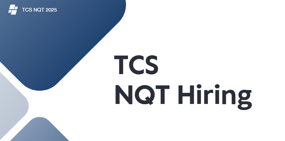 TCS NQT Hiring 2025: Thing You Must Know