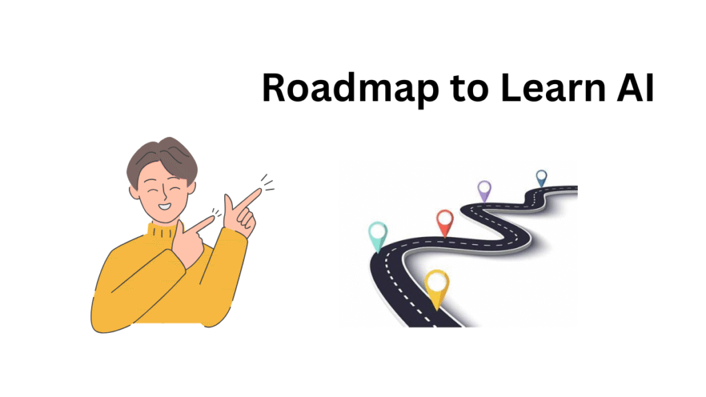 Complete AI Roadmap for Beginners: From Basics to Projectside)
