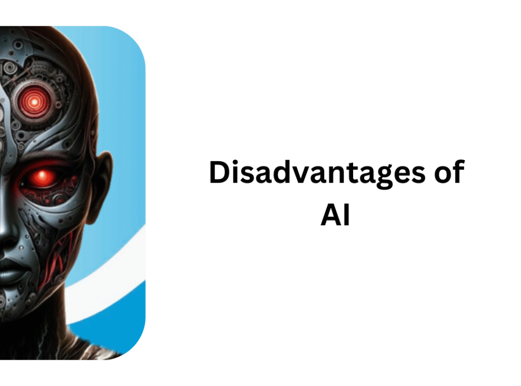 Disadvantages of Artificial Intelligence | AI